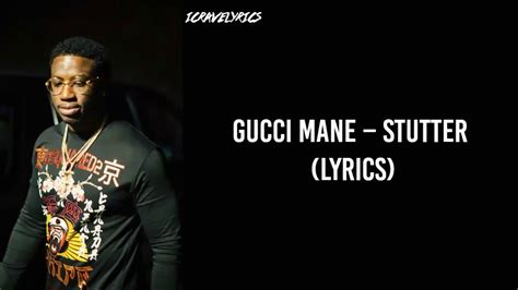 gucci mane stutter traduzione|Gucci Mane – Stutter Lyrics .